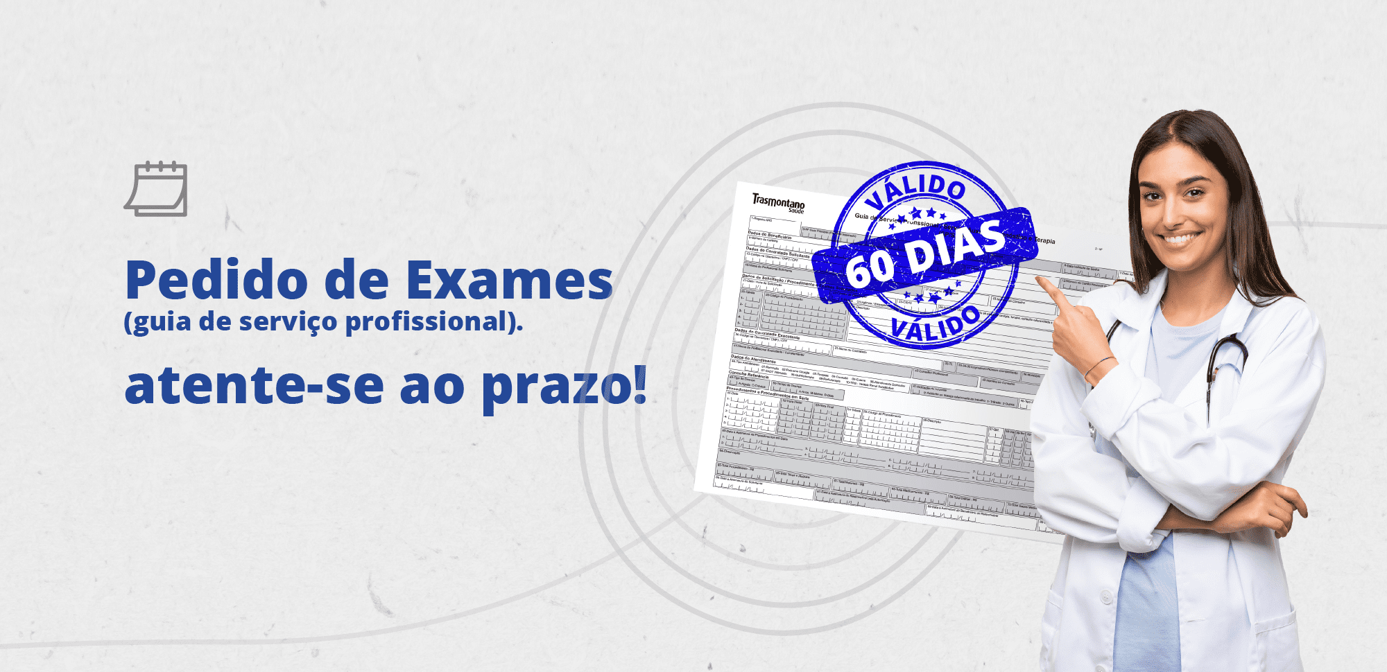 Pedido de exames Atente se ao prazo Trasmontano Saúde