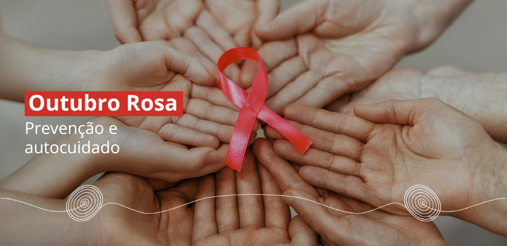outubro-rosa-prevenção-autocuidado